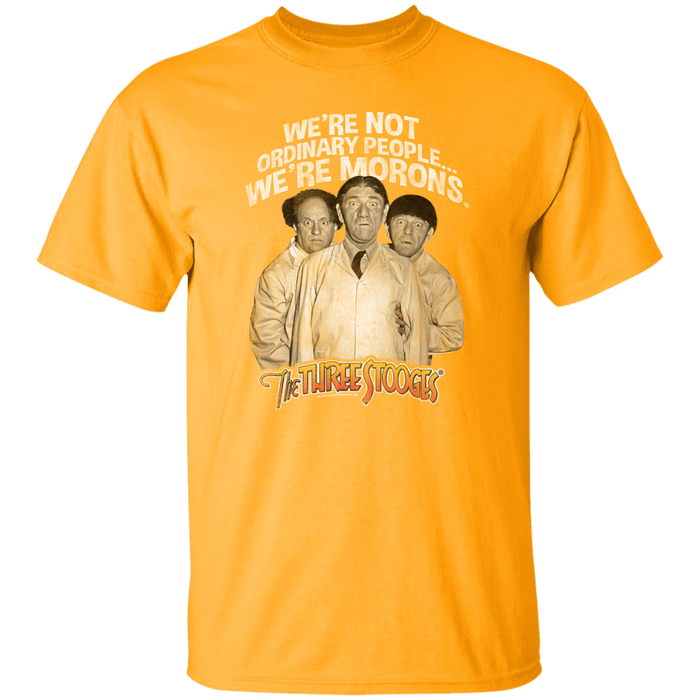 Three Stooges We're Not Ordinary People...We're Morons T-Shirt