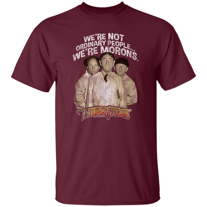 Three Stooges We're Not Ordinary People...We're Morons T-Shirt