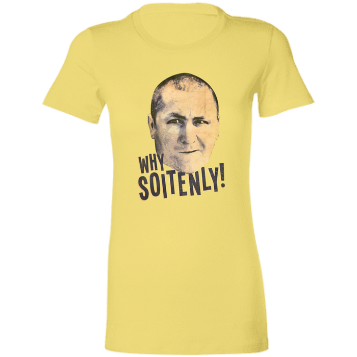 Three Stooges Why Soitenly Ladies' Favorite T-Shirt