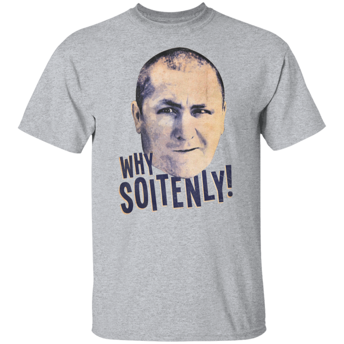 Three Stooges Curly Why Soitenly T-Shirt