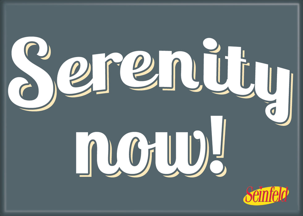 Seinfeld - Serenity Now 2.5" x 3.5" Magnet for Refrigerators
