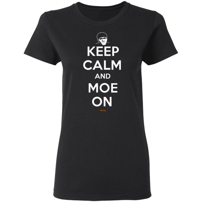 Three Stooges Keep Calm And Moe On Ladies' T-Shirt