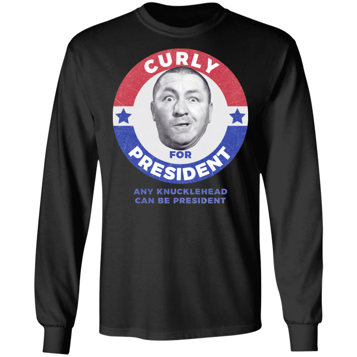 Three Stooges Curly For President Long Sleeve Shirt