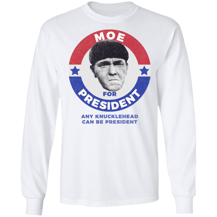 Three Stooges Moe For President Long Sleeve Shirt