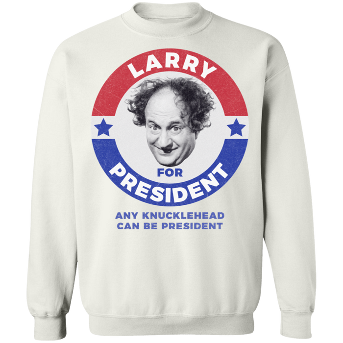 Three Stooges Larry For President Sweatshirt