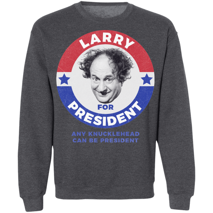 Three Stooges Larry For President Sweatshirt