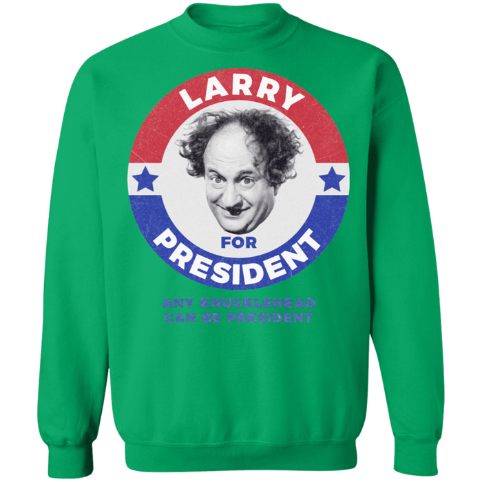 Three Stooges Larry For President Sweatshirt