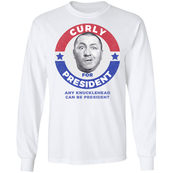 Three Stooges Curly For President Long Sleeve Shirt