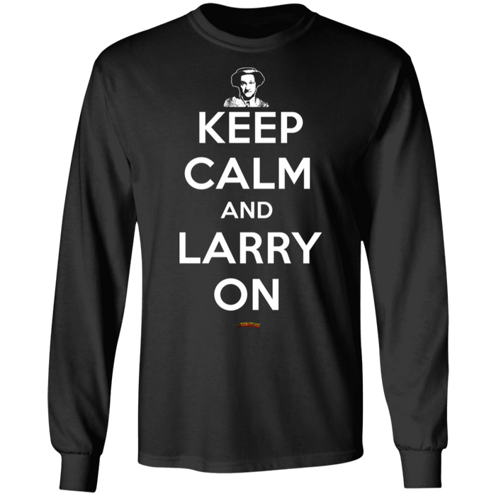 Three Stooges Keep Calm And Larry On Long Sleeve T-Shirt