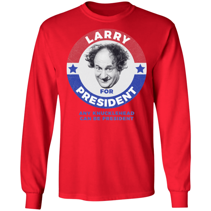 Three Stooges Larry For President Long Sleeve Shirt