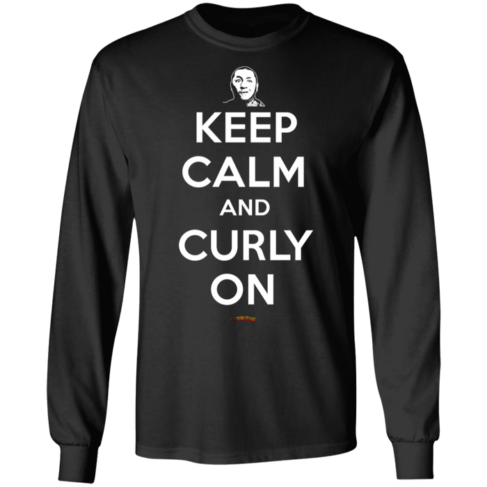 Three Stooges Keep Calm And Curly On Long Sleeve T-Shirt