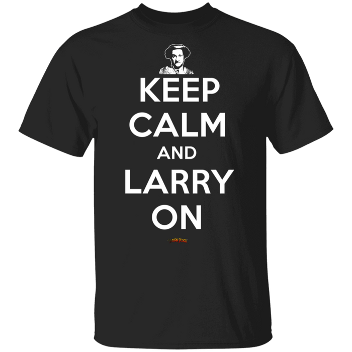 Three Stooges Keep Calm And Larry On T-Shirt