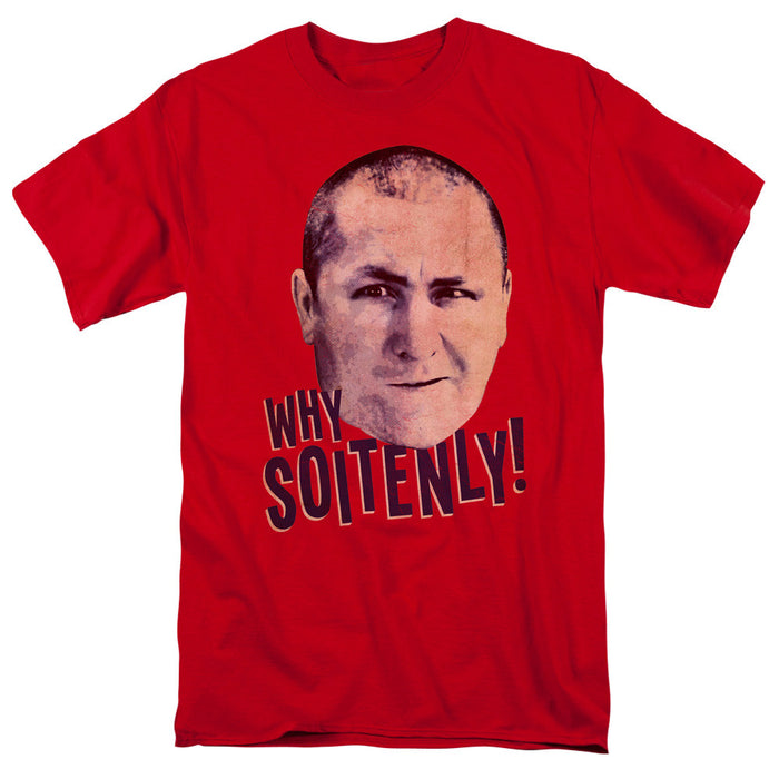 Three Stooges Why Soitenly T-Shirt