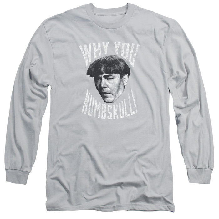 Three Stooges Why You Numbskull Moe Long Sleeve T Shirt